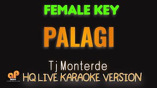 PALAGI - Tj Monterde  (FEMALE KEY HQ KARAOKE VERSION)