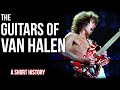 The Guitars of Van Halen: A Short History