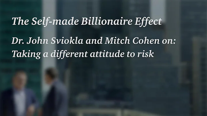 The Self-Made Billionaire Effect: Taking a different attitude to risk