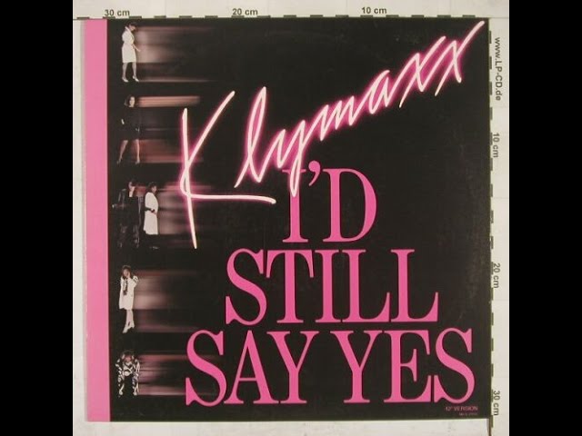 Klymaxx (feat. Howard Hewitt) - I'd Still Say Yes