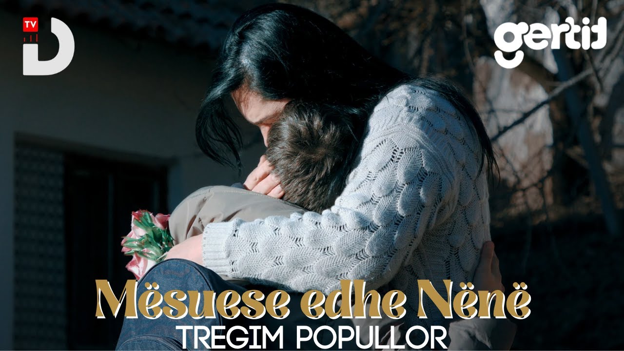 Mësuese edhe Nënë | Tregim Popullor | DTV Media