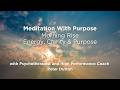 Meditation With Purpose: Morning Rise + Energy, Clarity &amp; Purpose