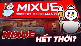 Mixue Biến Mất Hàng Loạt Liệu Có Phải Đế Chế Đã Hết Thời?