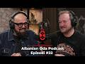 Albanian Oda Podcast - Gent Bejko - Episodi #22