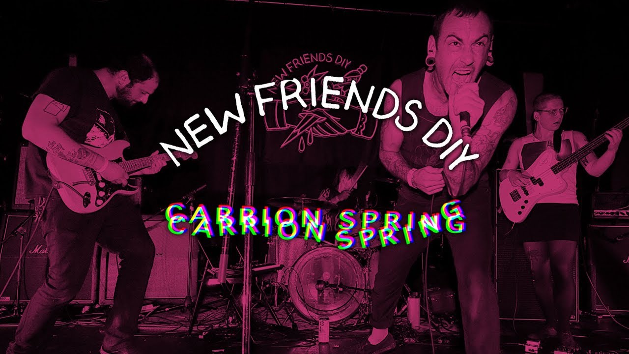 CARRION SPRING - New Friends Fest 2019