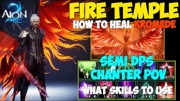 AION 2 Fire Temple (Kromede) – Semi DPS Chanter POV | Skills & Healing Guide | All Bosses