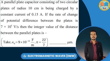 A parallel plate capacitor consisting of two circular plates of radius 10 cm is being charged by a