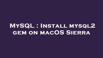 MySQL : Install mysql2 gem on macOS Sierra