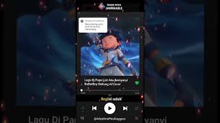 Lirik Lagu Dj Papa Liat Aku Bernyanyi Cover monsta  boboiboyaicover boboiboy    boboiboy