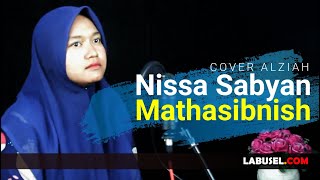 Nissa Sabyan - Mathasibnish Cover Alziah | LABUSEL