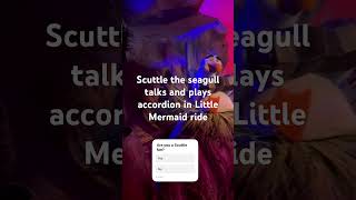 Disney’s California Adventure the Little mermaid POV ride - Scuttle the seagull talks and plays￼