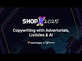 Copywriting with Advertorials, Listicles &amp; AI | ShopX 2025 | GemPages