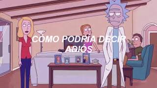 look on down from the bridge; mazzy star // español. RickandMorty.