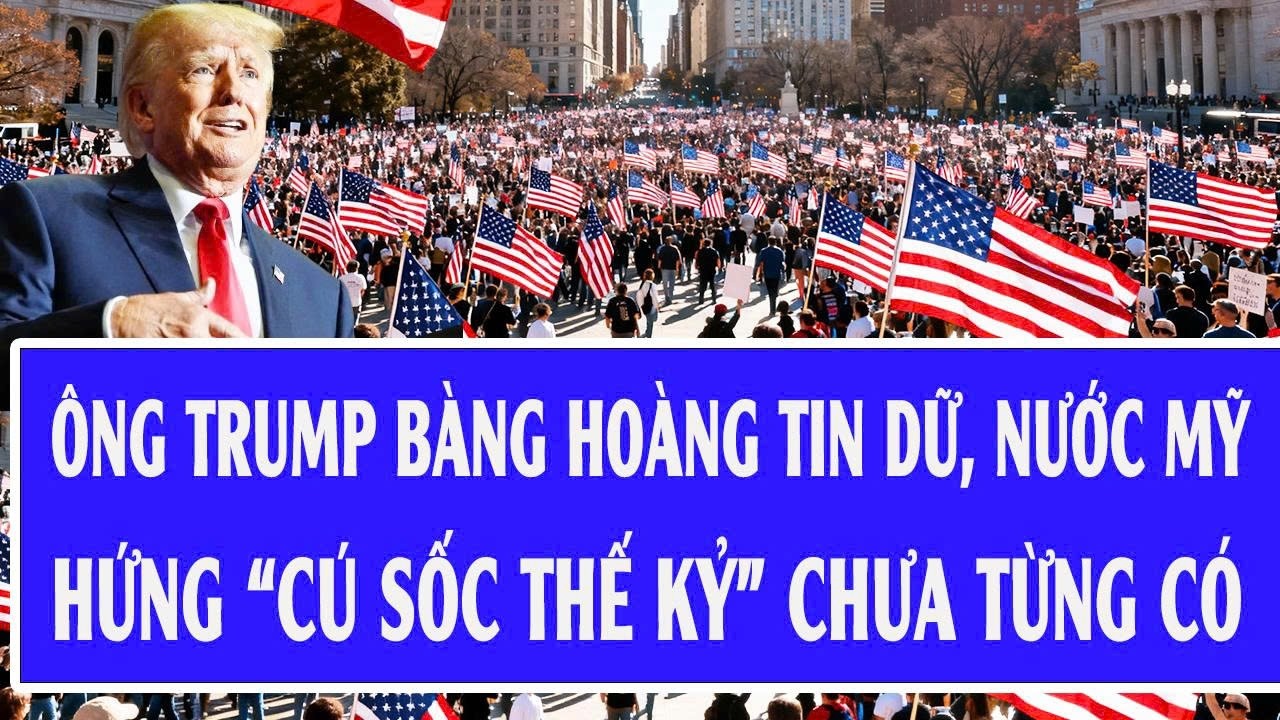 Ông Trump bàng hoàng tin dữ, nước Mỹ hứng “cú sốc thế kỷ” chưa từng có