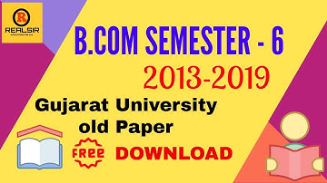 How to download B.COM SEMESTER - 6 Gujarat university old Exam papers | B.com - 6 Last 6 Years Paper