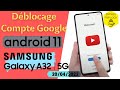 Comment Débloquér Compte Google SAMSUNG GALAXY A22, A32, A42, A52, A72  Dernière Version Android 11