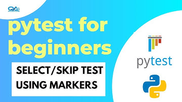 0 4 - Pytest for Beginners : Selectively Run or Skip Testcases using Markers