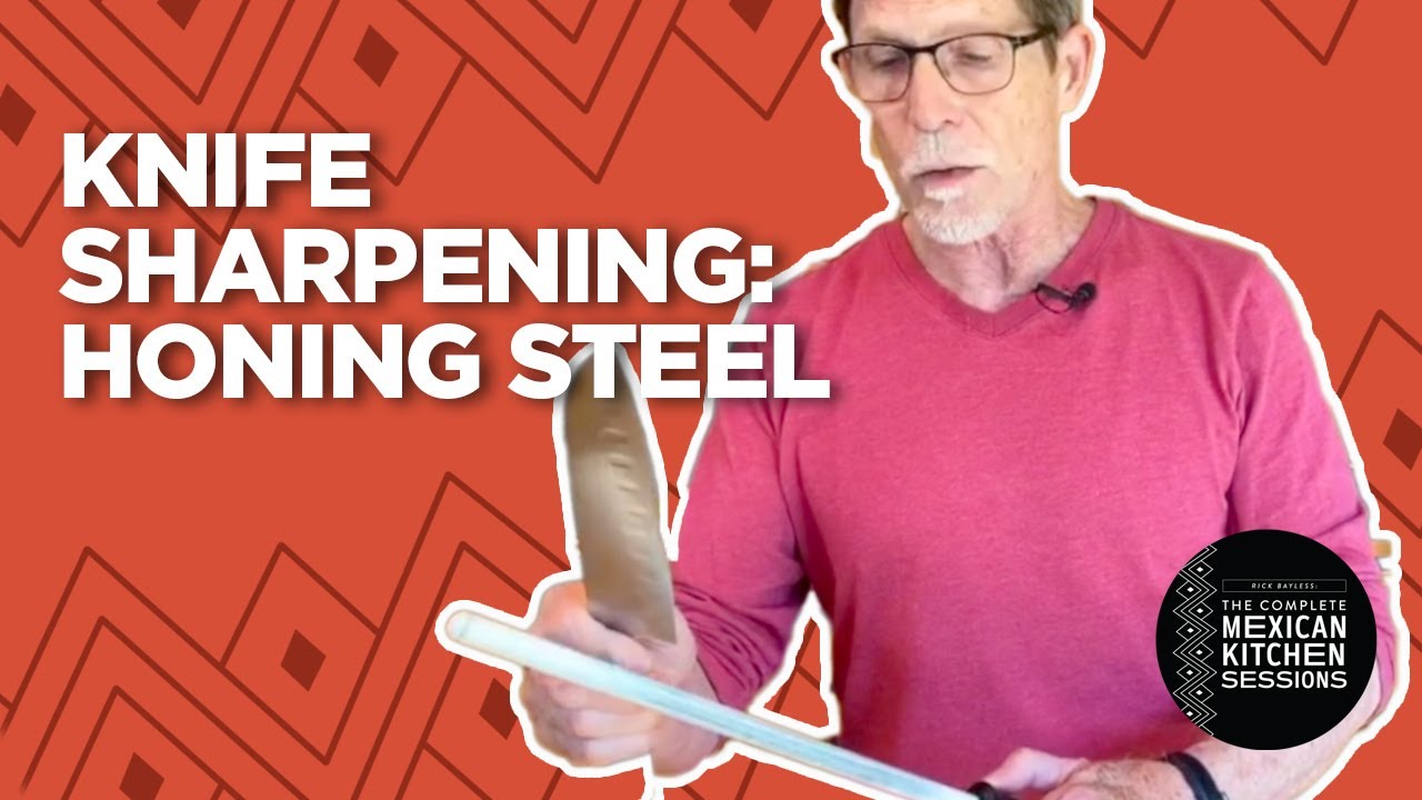 Rick Bayless Fundamentals: Knife Sharpening Using a Honing Steel