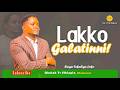 Singer Tekalign Loko Vol 2 Full Album 2026 Lakko Galatinni Dhalaktvethiopia 