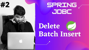 How to Develop a DAO method to perform a Batch Insert | Spring Crud - Delete | Spring JDBC Template
