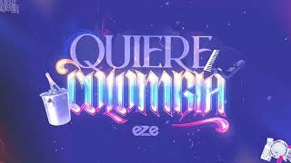 QUIERE COLOMBIA - EZE REMIX - RKT Resimi
