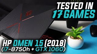 HP OMEN 15 2018 (i7 8750H + GTX 1060) Tested in 17 Games