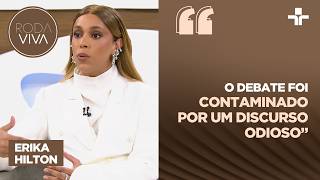 Erika Hilton rebateu ataques à sua presidência na Comissão da Mulher