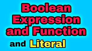 Boolean Expressions and Function | Literal