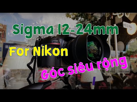 Bán Lens Sigma Art 12-24mm for Nikon giá 27 triệu | New 99% | 0972.907.970