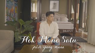 Jirayut - HOK MANO SATU (Pilih Mana Satu) | Official Music Video