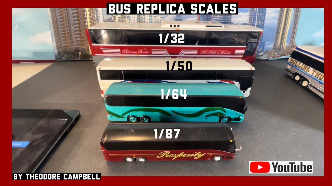 bus-replica-s-1-87-vs-1-64-vs-1-50-vs-1-43-vs-1-32-scale-youtube
