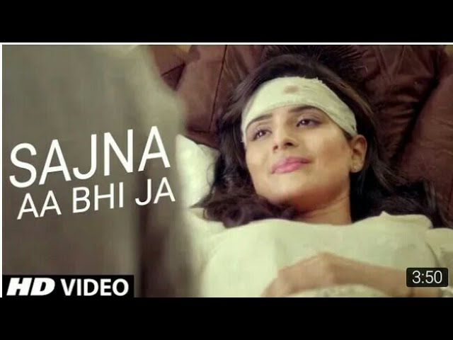 Sajna Aa Bhi Ja Video Song