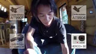 GoPro HERO3+&Mic test AT9901 AT9904 AT9946CM audio-technica comparison