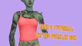 Sims 2 Tutorial - Tattoo Overlay Box