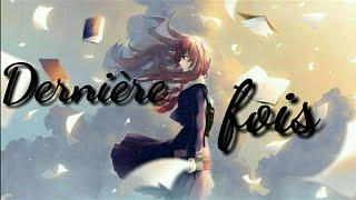 [Nightcore] - Dernière fois - ( Alonzo feat Imen ES )