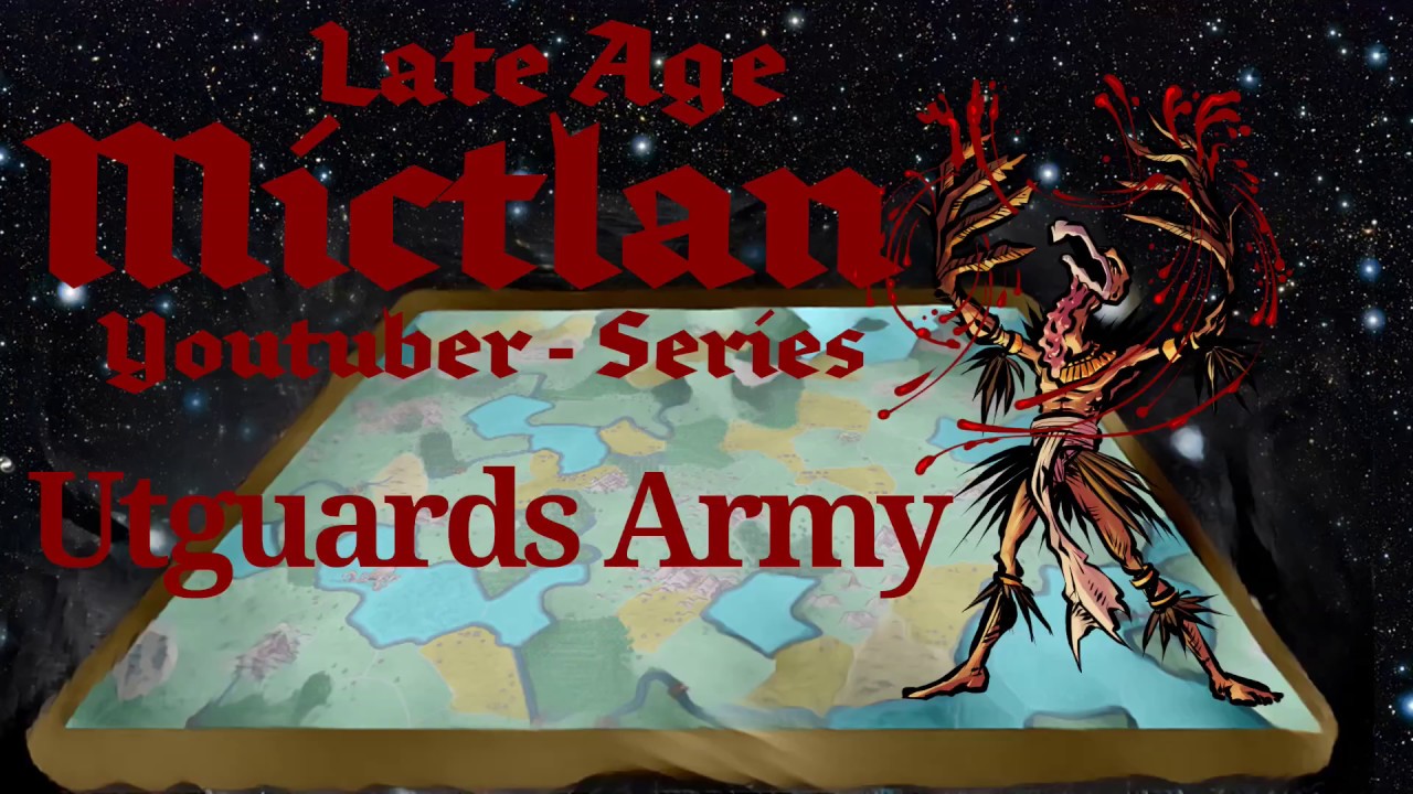 Dominions 5 - LA Mictlan - Episode 8 - Utguards Army