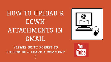 How To Upload And Download Attachments In Gmail - Video 6