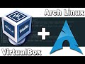 How to Install Arch Linux from Start to Finish on VirtualBox