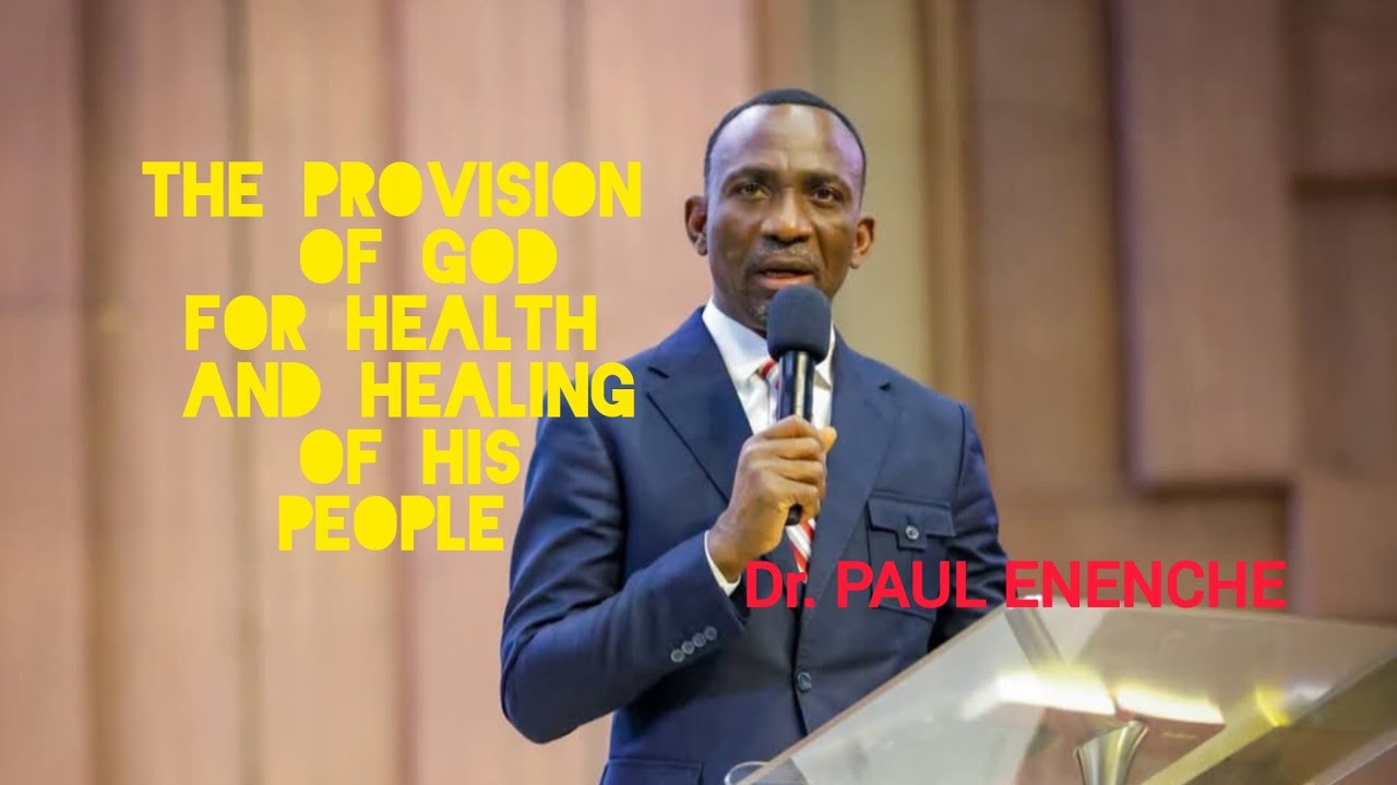 THE PROVISION OF GOD FOR HEALTH AND HEALING OF HIS PEOPLE | DR PAUL ...