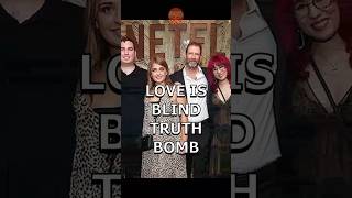 Love Is Blind Truth Bomb
