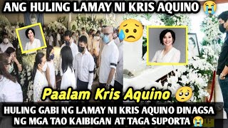 NAKAKALUNGKOT! HULING LAMAY NI KRIS AQUINO DINAGSA NG MGA TAO KAIBIGAN AT TAGA SUPORTA!