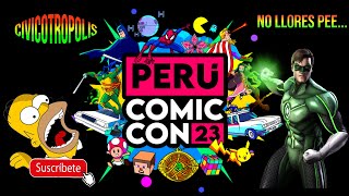 Visitando a la PERU COMIC CON 2023 ...!!!NO LLORES PEEE..