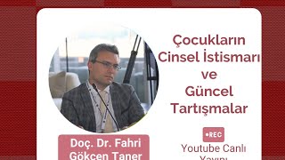 Lt Live Ceza Hukuku Fahri Gökçen Taner Çocukların Cinsel İstismarı Ve Güncel Tartışmalar