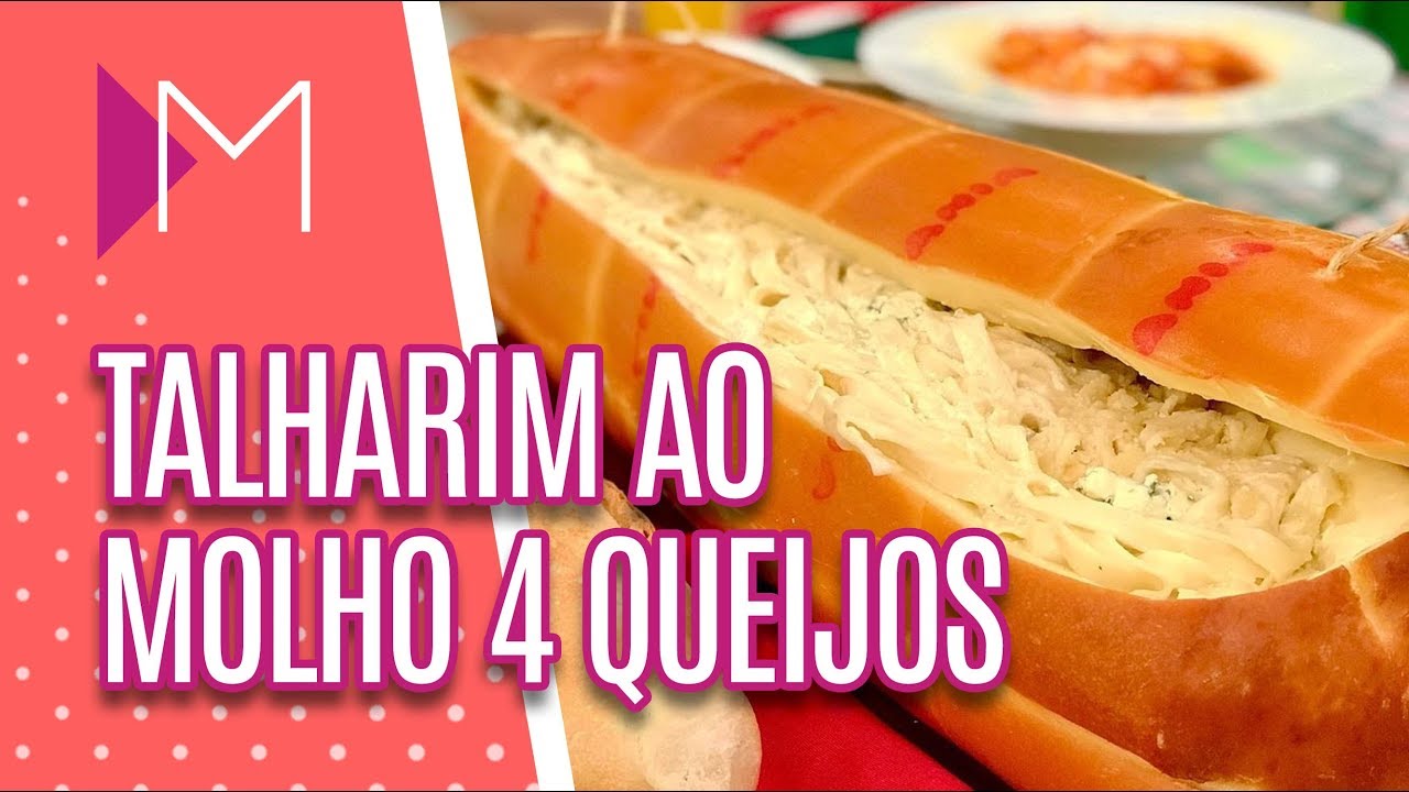 Talharim ao molho 4 queijos - Mulheres (23/01/20)