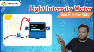 How to Make a Light Intensity (Lux) Meter Using LDR | Robotics | LDR Projects | Robotics For Kids