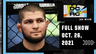 DC & RC joined by Khabib Nurmagomedov [FULL SHOW - Oct. 26, 2021] ESPN MMA