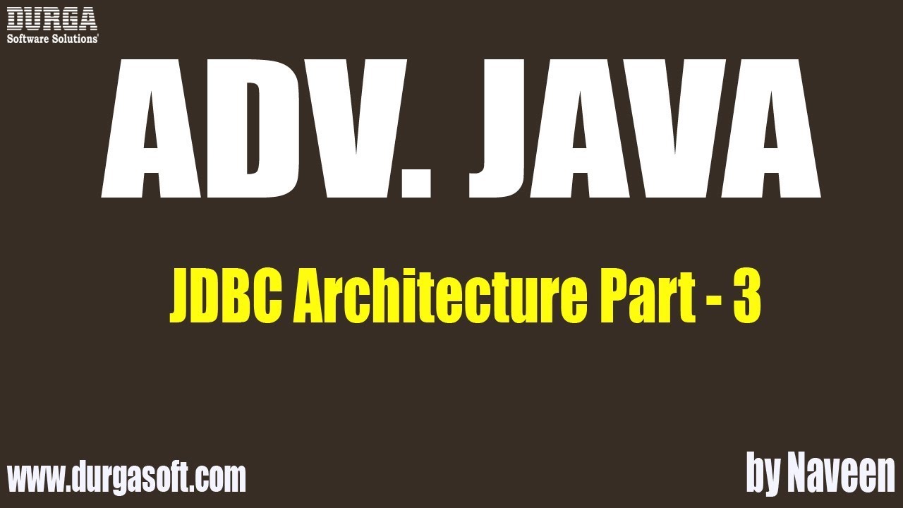 ADV Java JDBC Architecture Part 3 - YouTube