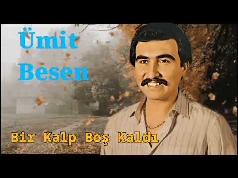 Ümit Besen - Bir Kalp Boş Kaldı