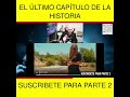 El &uacute;ltimo cap&iacute;tulo de la historia