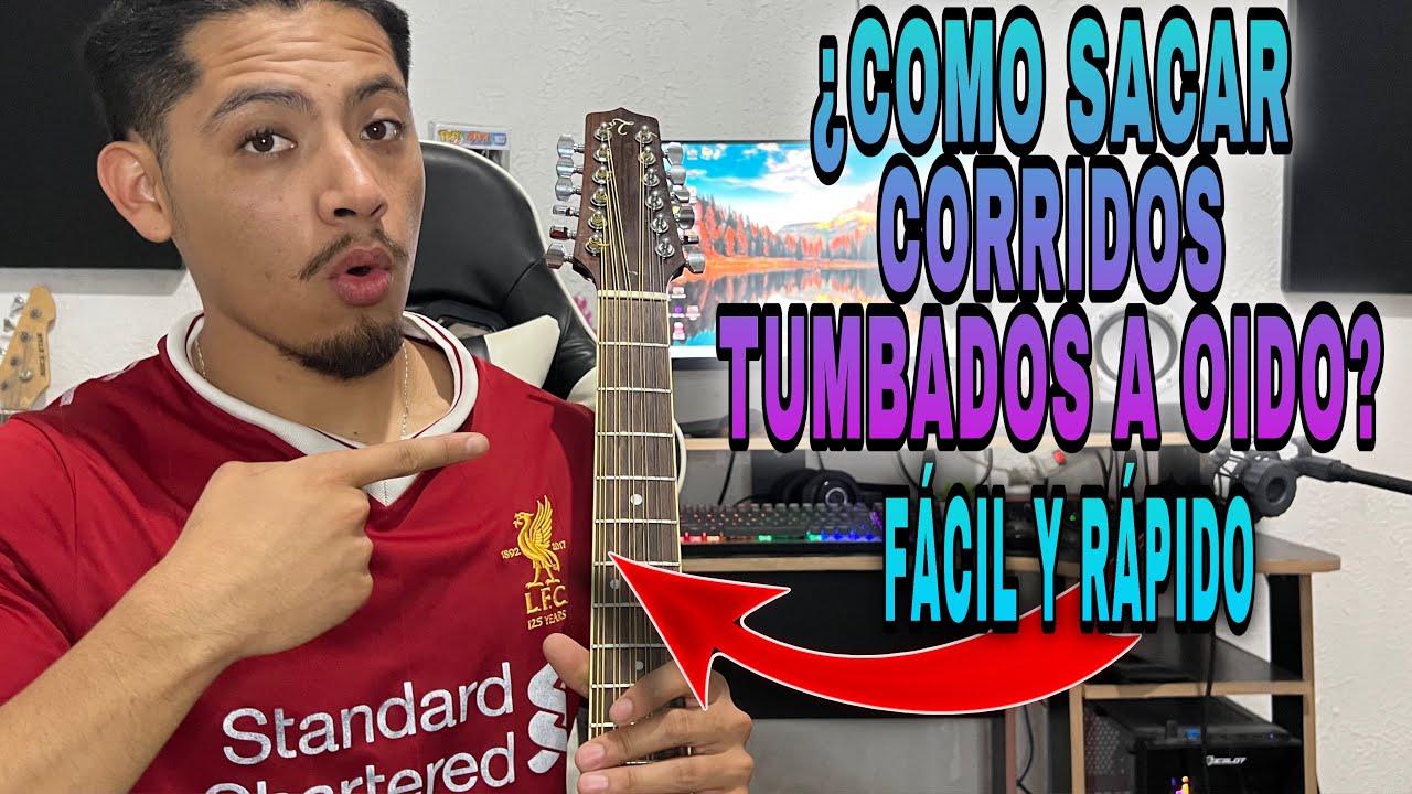 COMO SACAR CORRIDOS TUMBADOS A OIDO (TONOS MENORES) - MUY RAPIDO - SIN TEORIA MUSICAL